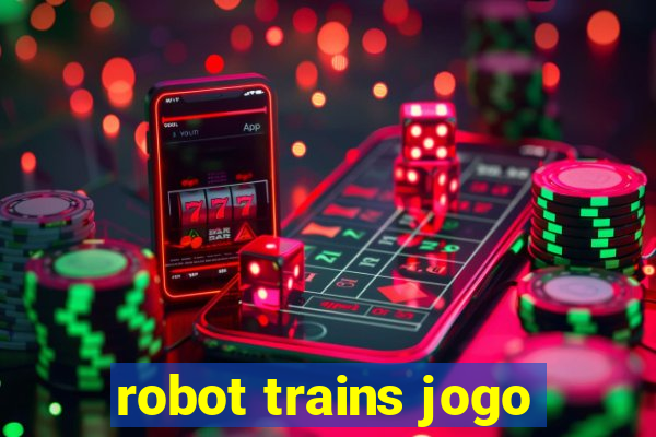 robot trains jogo